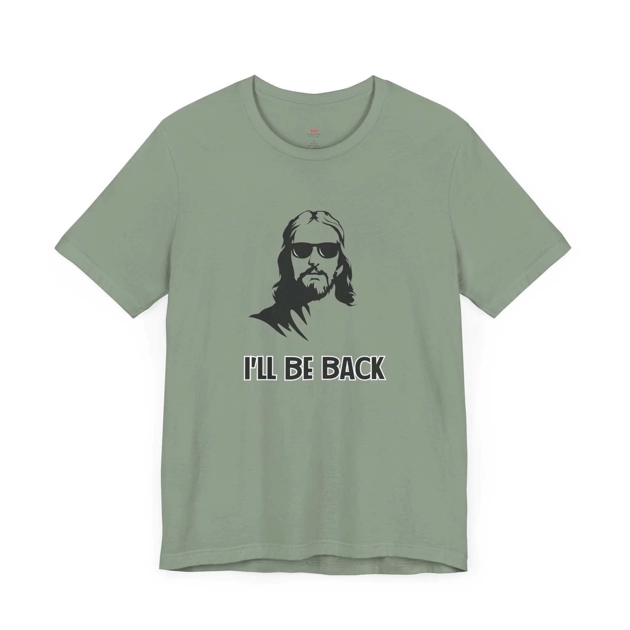 "I'll Be Back" - Funny Christian Graphic Tee Shirt