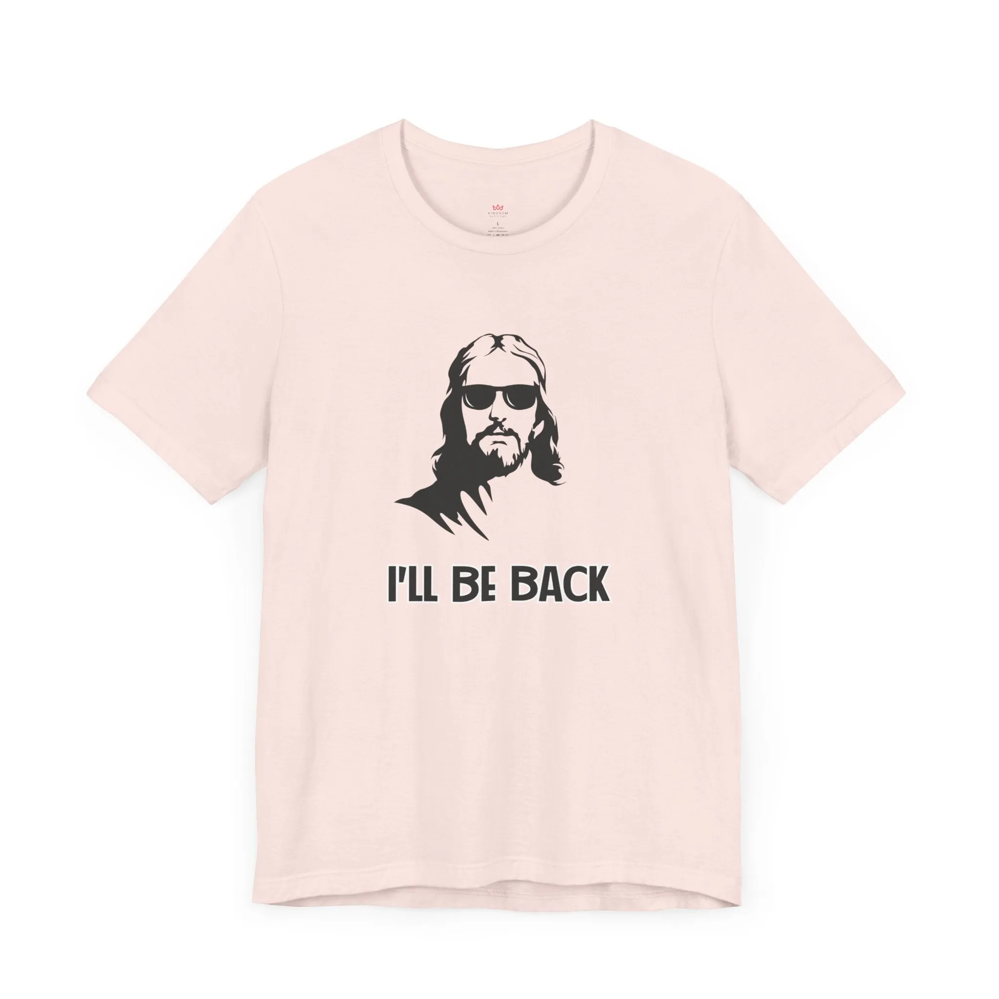 "I'll Be Back" - Funny Christian Graphic Tee Shirt